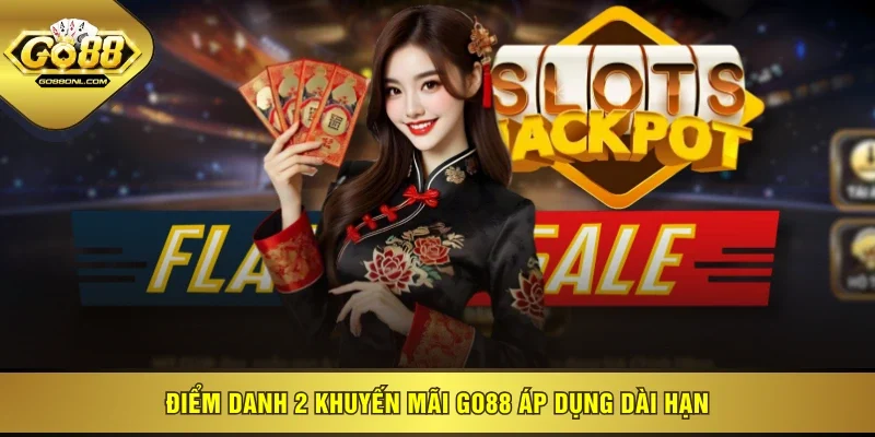Điểm danh 2 khuyến mãi GO88 áp dụng dài hạn
