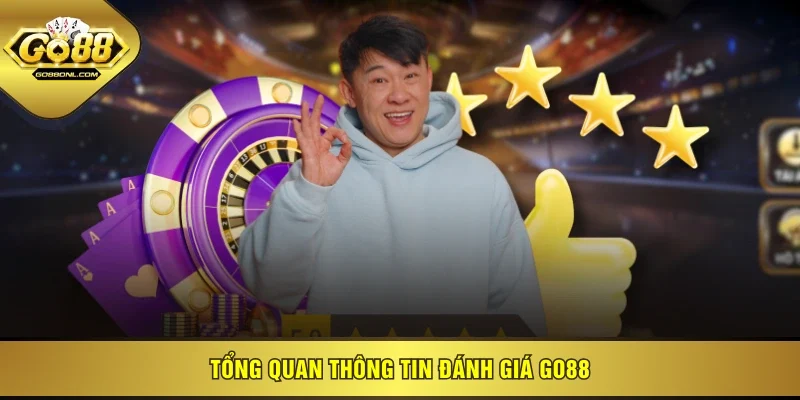 Tổng quan thông tin đánh giá GO88